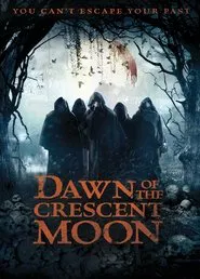 Dawn of the Crescent Moon movie poster