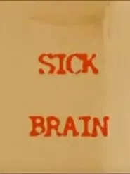 Sick Brain movie poster