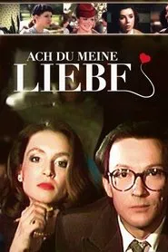 Ach du meine Liebe movie poster