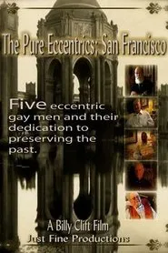 The Pure Eccentrics: San Francisco movie poster