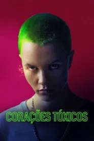 Poster do filme Corações Tóxicos