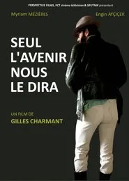 Only the Future Shall Tell movie poster