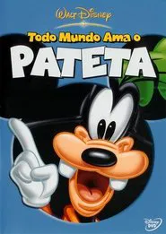 Poster do filme Todo Mundo Ama O Pateta