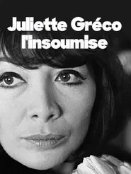 Juliette Gréco, l'insoumise movie poster