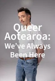 Queer Aotearoa: We've Always Been Here tv show poster