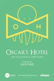 Oscar's Hotel for Fantastical Creatures tv show poster