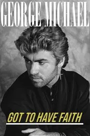 Poster do filme George Michael: Got to Have Faith
