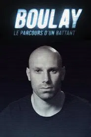 Boulay : Le parcours d'un battant movie poster