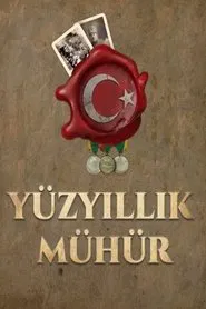 Yüzyıllık Mühür tv show poster