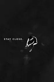 Stay Close movie poster