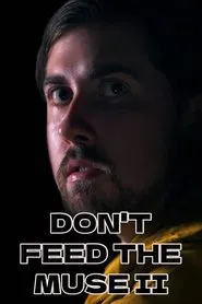 DON'T FEED THE MUSE II movie poster