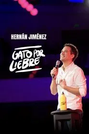 Hernán Jiménez - Gato por Liebre movie poster