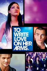 To Write Love on Her Arms movie poster