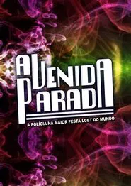 Avenida Parada - A Polícia na Maior Festa Gay do Mundo movie poster