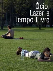 Poster do filme Relaxation, Leisure and Free Time