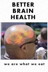 Better Brain Health: We Are What We Eat movie poster