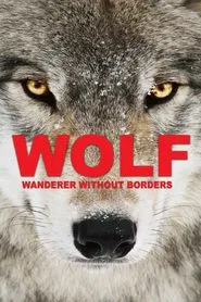 Wolf: Wanderer Without Borders movie poster