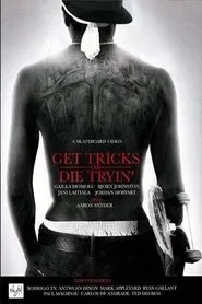 Get Tricks or Die Tryin' movie poster