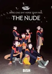 Poster do filme BiSH: Bring Icing Shit Horse Tour Final "The Nude"
