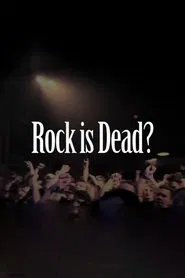 Rock is Dead? movie poster