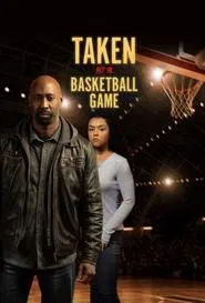 Taken at a Basketball Game movie poster
