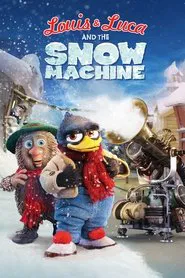Louis & Luca and the Snow Machine movie poster