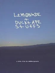 Lemonade + Ducktape Stuffs movie poster