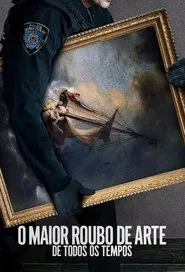Poster da série O Maior Roubo de Arte de Todos os Tempos