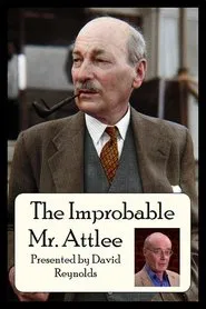 The Improbable Mr. Attlee movie poster
