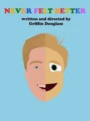Never Felt Better movie poster