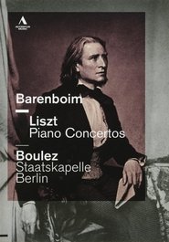 Liszt Piano Concertos  - Daniel Barenboim / Pierre Boulez - Staatskapelle Berlin movie poster