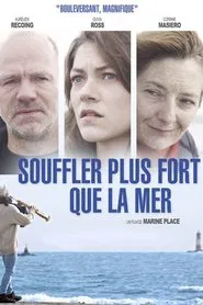 Souffler plus fort que la mer movie poster