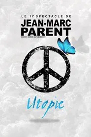Jean-Marc Parent : Utopie movie poster