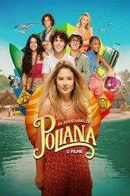 Poster do filme As Aventuras de Poliana: O Filme