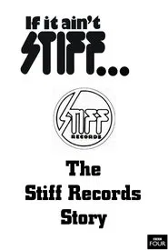 If It Ain't Stiff: The Stiff Records Story movie poster
