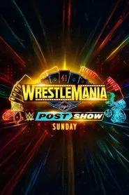 WrestleMania 41 Sunday Post-Show movie poster