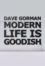 Dave Gorman: Modern Life is Goodish tv show poster