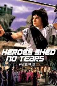 Heroes Shed No Tears movie poster