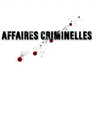 Affaires criminelles tv show poster
