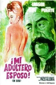 ¡Mi adúltero esposo! ('In Situ') movie poster