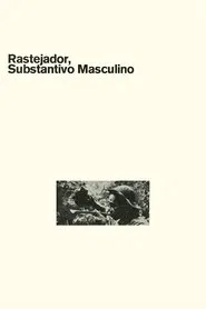 Poster do filme Rastejador, Substantivo Masculino