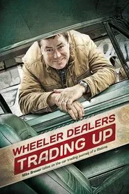 Wheeler Dealers Trading Up tv show poster