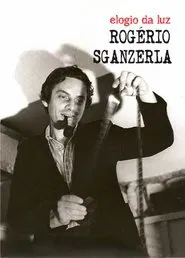 Rogério Sganzerla: Elogio da Luz movie poster