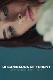Dreams Look Different in the Distance movie poster