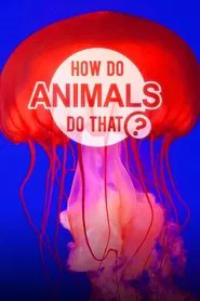 How Do Animals Do That? tv show poster