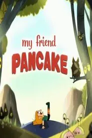My Friend Pancake movie poster