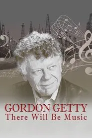Poster do filme Gordon Getty: There Will Be Music