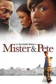 The Inevitable Defeat of Mister & Pete movie poster
