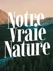 Poster da série Notre vraie nature