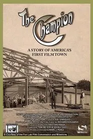 The Champion: A Story of America’s First Film Town movie poster